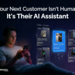 Your Next Customer Isn’t Human — It’s Their AI Assistant